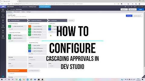 Pega 8 4 How to Configure Cascading Approvals