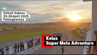 SUPER MOTO ADVENTURE SIRKUIT SABARU 2025 PALANGKARAYA