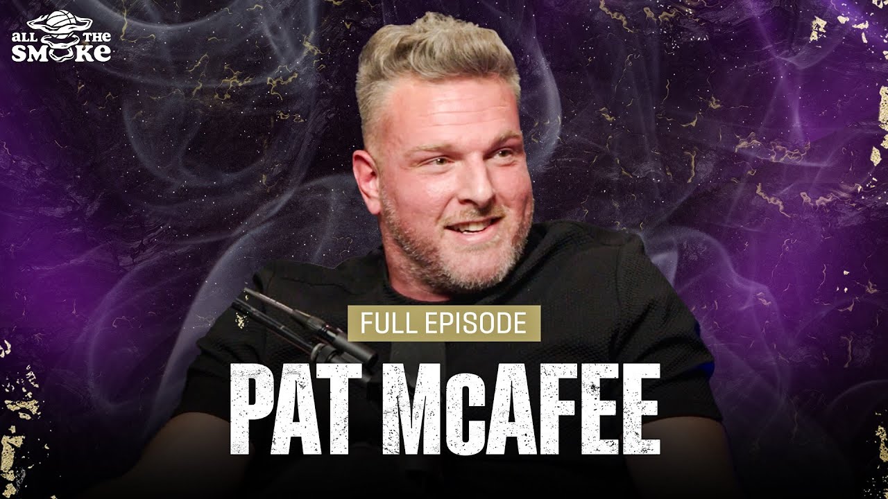 Pat McAfee On Why He’s Living “The Dumbest Life Of All-Time" | Ep 221 | ALL THE SMOKE