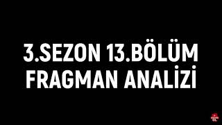 3.Sezon 13.Bölüm Fragman -
