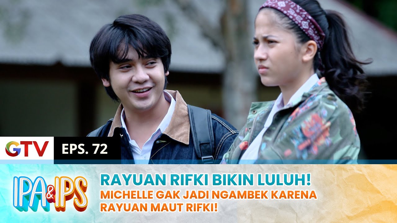 MICHELLE NGAMBEK! Rayuan Rifki Bikin Luluh Hati Michelle! | IPA IPS ...