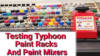 Testing Typhoon Paint Racks & Paint Mixers