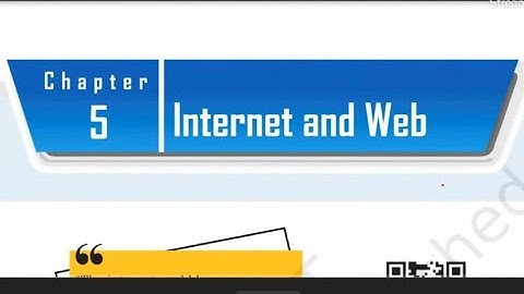Internet and Web Chapter 5 Class 12 IP /Computer Network