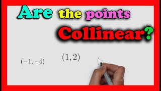 Prove these Points are Collinear : (-1, -4), (1, 2), and (3, 8).