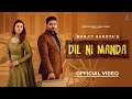 Dil Ni Manda Official Video Manjit Sahota Ary B Latest Punjabi Song 2026