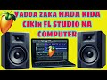 Yadda Zaka Hada Waka Cikin Fl Studio