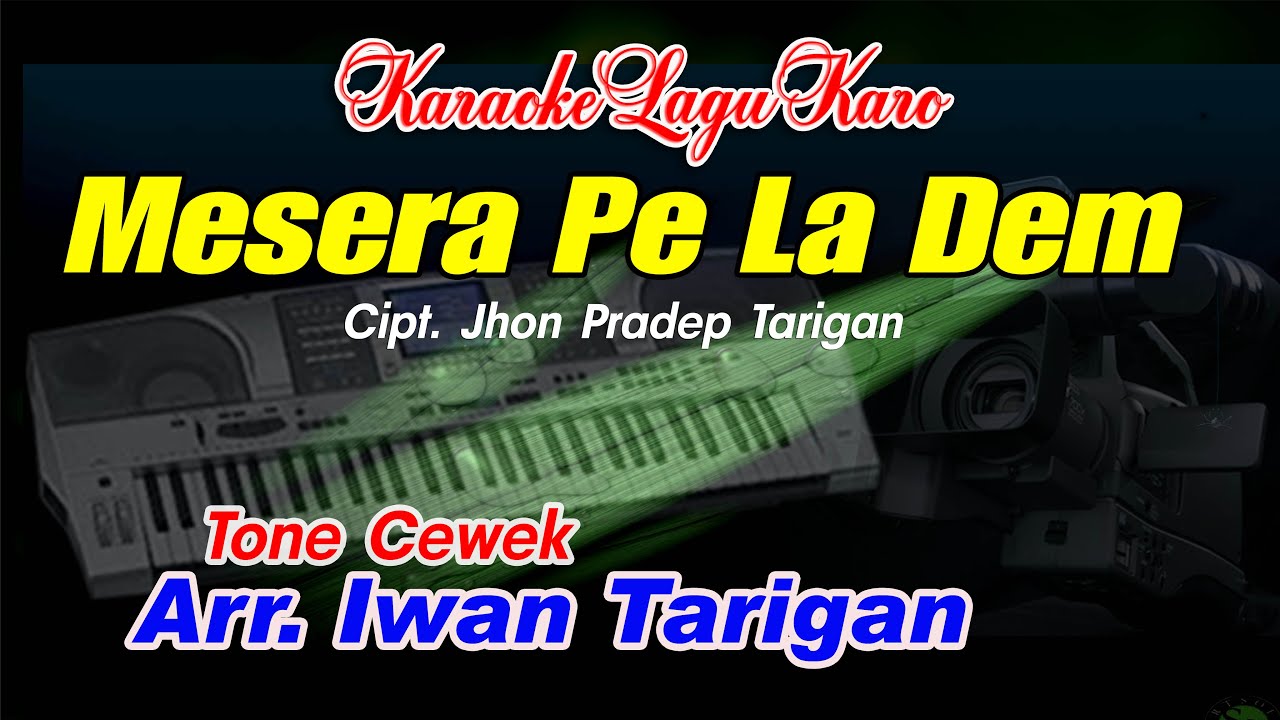 Karaoke Lagu Karo Mesera Pe La Dem Tone Cewek