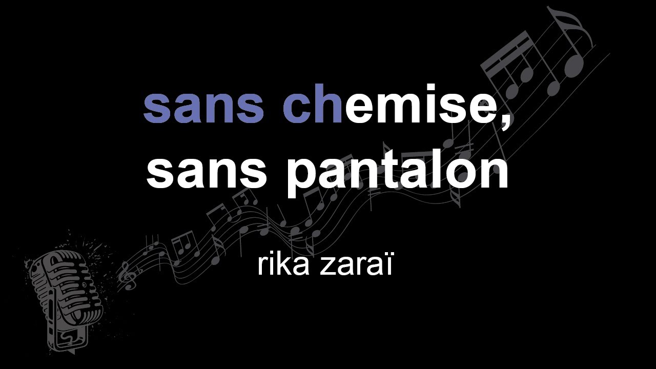 Rika Zara Sans Chemise Sans Pantalon Lyrics Paroles Letra rika-zara-sans-chemise-sans-pantalon-lyrics-paroles-letra