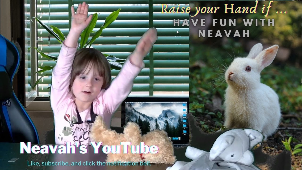 Neavah 2021-10-11 Raise your Hand if you - A fun, cute, and at times touching video (Must watch)