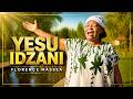YESU IDZANI MRS FLORENCE NTATA MASSEA OFFICIAL VIDEO 
