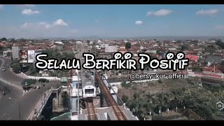 selalu berfikir positif | video motivasi