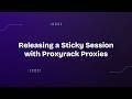 Releasing a Sticky Session with Proxyrack Proxies