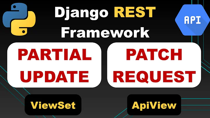 Django Rest Framework API #24 / PARTIAL UPDATE | PATCH  Action | Method for ModelViewSet and ApiView