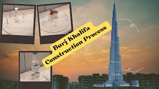 burj khalifa construction process | constructed structure burj khalifa building | burj khalifa dubai