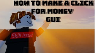 Click to get money GUI ROBLOX-STUDIO