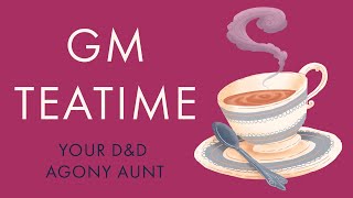 My best advice for nervous DMs and the latest D&D content!