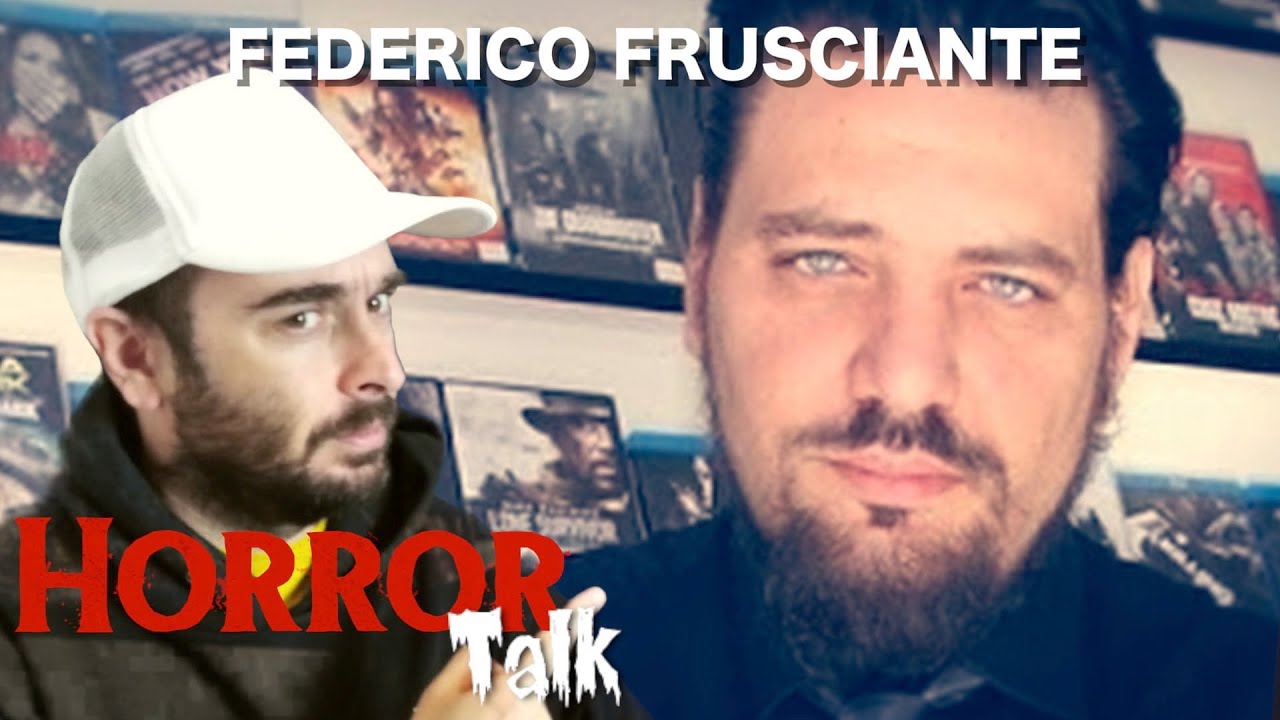 HORROR TALK #5 | FEDERICO FRUSCIANTE - L'Horror del passato che si contrappone al moderno..
