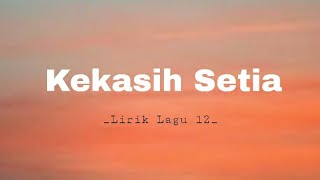 Lirik Lagu✓| ANANDITO FEAT ASHIRA ZAMITA| KEKASIH SETIA| OST ANAK BAND|