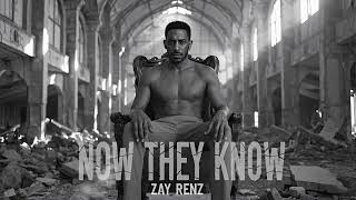 Zay Renz - Now They Know ( Full Album Stream 2026) | Cinematic Hip-Hop & R&B