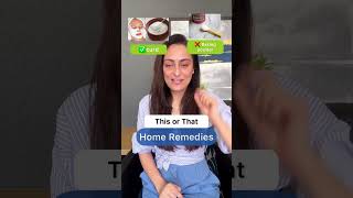 This or that | home remedies | skin care