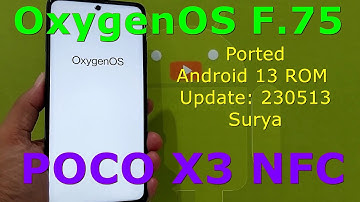 OxygenOS F.75 Ported for Poco X3 Android 13 ROM Update: 230513
