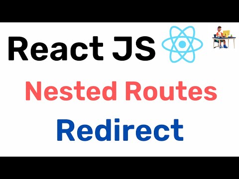 Nested Routes and Redirect - React JS || Hindi || Coding Scenes
