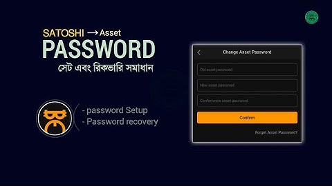 Satoshi Asset password Set | Forgot Password Recovery