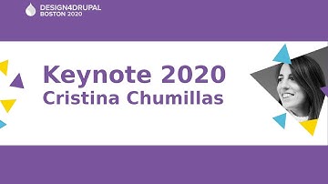 Design4Drupal Boston - Keynote 2020 Cristina Chumillas
