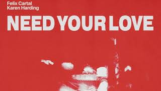Felix Cartal & Karen Harding - Need Your Love Resimi