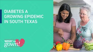 Wear the Gown: Diabetes a Growing Epidemic in South Texas