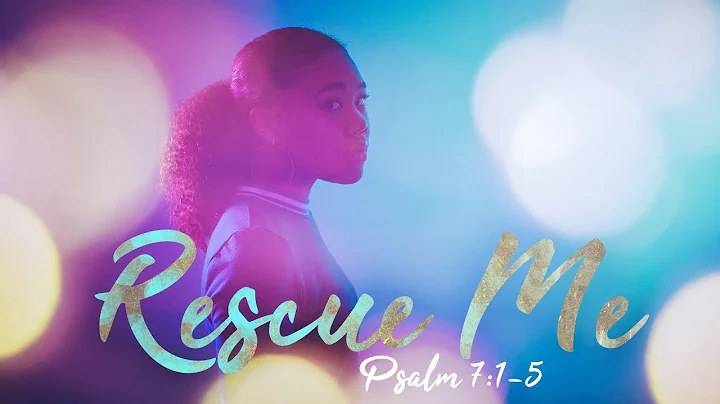 Psalm 7:1-5  - Rescue Me! | Naia Tillery