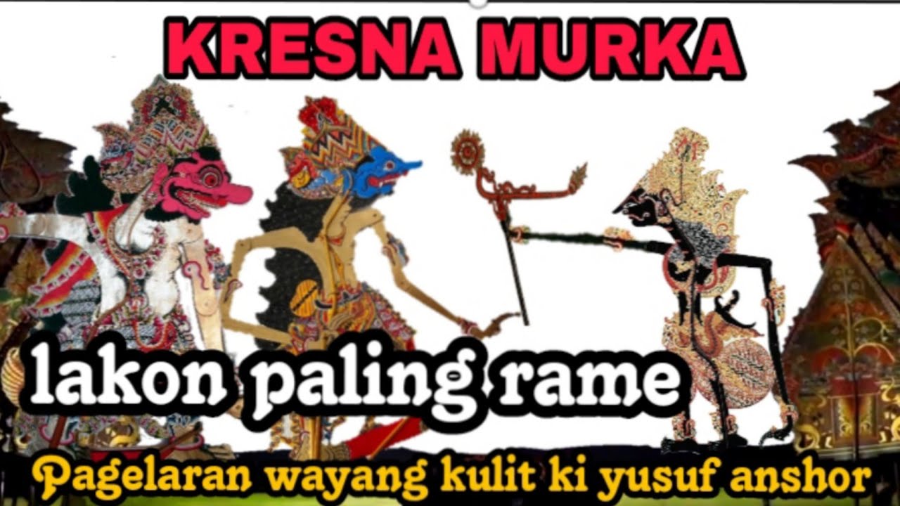 kresna ngamuk mbelani pandawa wayang kulit ki yusuf anshor