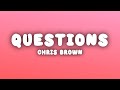 Chris Brown Questions Lyrics Chris Brown Questions Lyrics