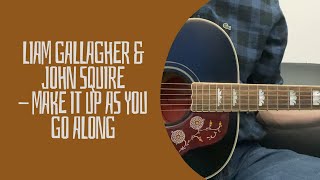 Liam Gallagher & John Squire - Make It Up As You Go Along (cover)
