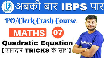 2:00 PM - IBPS PO/Clerk Crash Course | Maths by Sahil Sir| Day #07 | Quadratic Equation