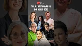 Top Richest Woman in The World 2025
