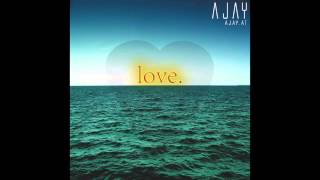 AJAY - love. (www.ajay.at)