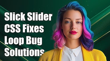 Slick Slider CSS Transition Infinite Loop Bug: Solutions & Fixes Explained
