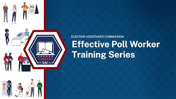 EAC Learning Lab: Effective Poll Worker Training Series