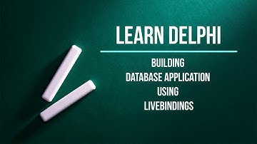 Learn DELPHI: Building Database Application Using LiveBindings - Free Source Code