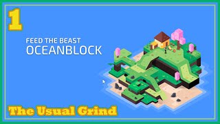 The Usual Grind | 1 | FTB Oceanblock