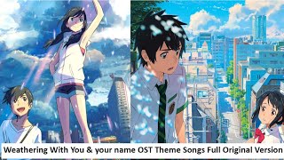 Weathering With You & your name OST Theme Songs Full Original Version