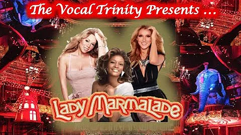 The Vocal Trinity (Whitney, Mariah, Celine) Performs The Climax of "Lady Marmalade"!