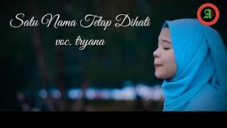 tryana' SATU NAMA TETAP DIHATI'