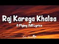 Raj Karega Khalsa (Lyrics) | A Flying Jatt | Daler Mehndi, Navraj Hans