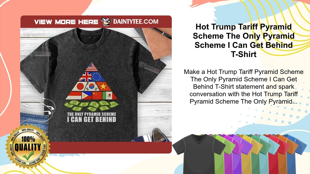 Hot Trump Tariff Pyramid Scheme The Only Pyramid Scheme I Can Get Behind T-Shirt