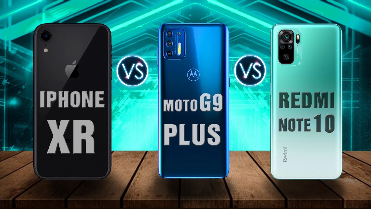 Comparativo | IPHONE XR vs MOTO G9 PLUS vs REDMI NOTE 10