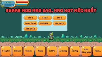 NGỌC RỒNG SAO | MOD NRO SAO, NRO HOT FULL CHỨC NĂNG APK(CHỐNG KHÓA ACC -up đệ-up cskb-săn boss-tdlt)