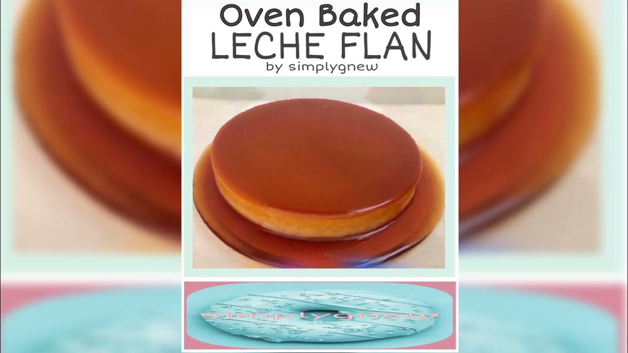 Oven Baked LECHE FLAN Ep. 19 simplygnew YouTube