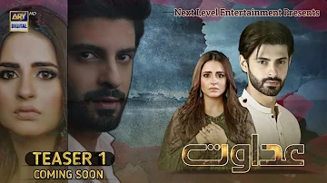 Adawat - Teaser 1 - Coming Soon - Fatima Effendi - Saad Qureshi - Shazeal Shoukat - ARY Digital